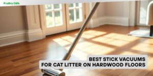 best stick vacuums for cat litter on hardwood floors